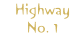 Highway No. 1